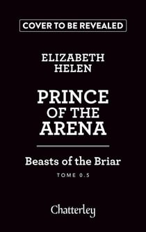 Beasts of the Briar - Tome 0.5 Prince of the arena - édition reliée