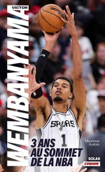 Wembanyama, trois ans au sommet de la NBA