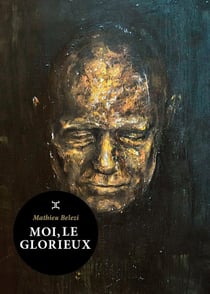 Moi, le glorieux