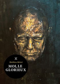 Moi, le glorieux