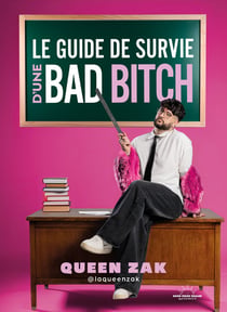 Le Guide de survie d'une bad bitch à temps plein