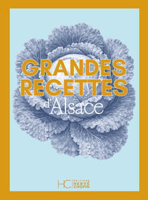 Grandes recettes d'Alsace