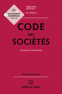 Code des sociétés 2027, annoté et commenté. 43e éd.