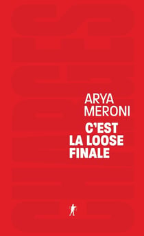 C'est la loose finale - Remporter la bataille culturelle ou gagner la guerre politique