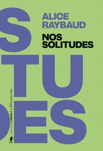 Nos solitudes - Déjouer les politiques de l'isolement