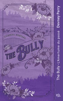 Calamity Montana Tome 4 : The Bully : L'Amertume du passé
