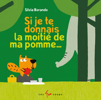 Si je te donnais la motié de ma pomme