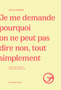 Je me demande pourquoi on ne peut pas dire non, tout simplement