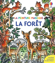 La peinture magique : La forêt - La peinture magique - Dès 5 ans
