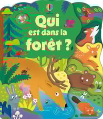 Qui est dans la forêt? - dès 1 an