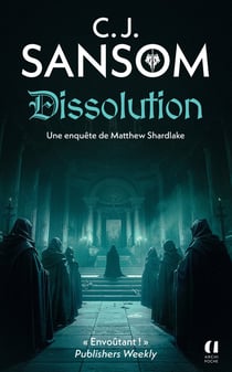 Dissolution : Une enquête de Matthew Shardlake