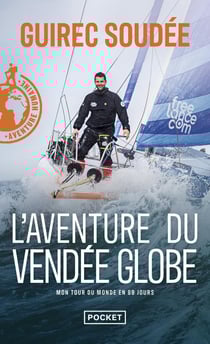 L'aventure du Vendée Globe - Mon tour du monde en 89 jours