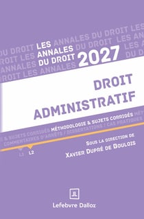 Annales Droit administratif 2027 : Méthodologie & sujets corrigés