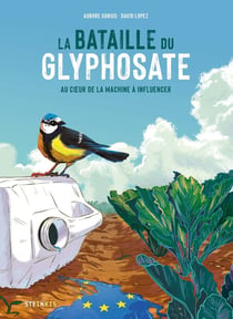 La bataille du Glyphosate - Au coeur de la machine à influencer
