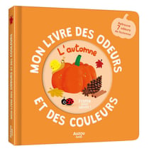 Mon livre des odeurs et des couleurs : L'automne