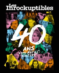 Les Inrockuptibles : 40 ans d'une autre culture (1986-2026)