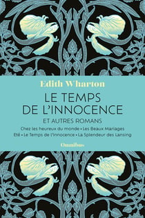 Le Temps de l'innocence et autres romans