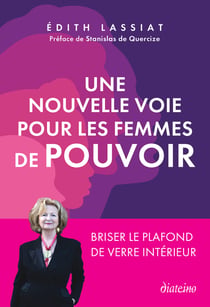 Une nouvelle voie pour les femmes de pouvoir - Briser le plafond de verre intérieur