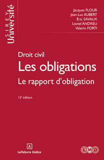 Droit civil. Les obligations. 12e éd. - Le rapport d'obligation