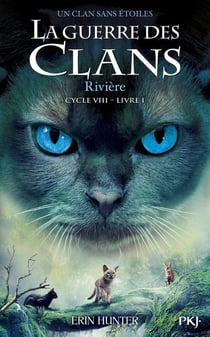 La guerre des clans - Cycle VIII : Un clan sans étoiles - Tome 1 Rivière