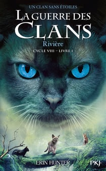 La guerre des clans - Cycle VIII : Un clan sans étoiles - Tome 1 Rivière
