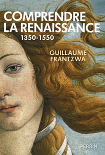 Comprendre la Renaissance (1350-1550)