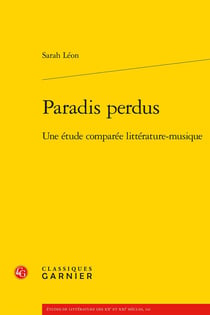 Paradis perdus : Une étude comparée littérature-musique