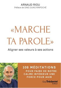 MARCHE TA PAROLE - 108 méditations pour passer à l'action
