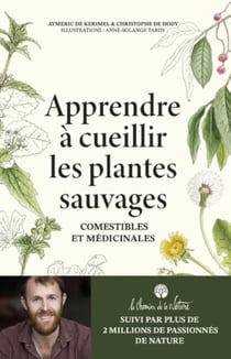 Apprendre à cueillir les plantes sauvages, comestibles et médicinales