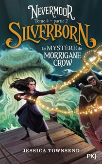 Nevermoor - Tome 4 Partie 2