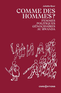 Comme des hommes ?  Femmes politiques génocidaires au Rwanda
