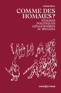 Comme des hommes ?  Femmes politiques génocidaires au Rwanda