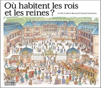 Où habitent les rois et les reines ?