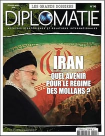 Diplomatie grand dossier n.90 : Iran : Quel avenir pour le régime des Mollahs ?