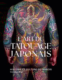L'art du tatouage japonais : histoire et culture du wabori