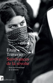 Survivances de la révolte - Essai sur la dialectique de la mémoire