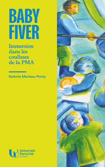 Baby Fiver : Dans le quotidien des parcours de PMA