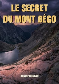 Le secret du Mont Bégo : Thriller