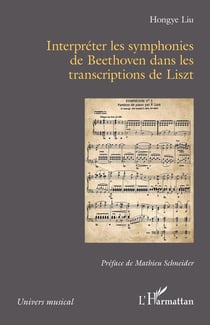Interpréter les symphonies de Beethoven dans les transcriptions de Franz Liszt