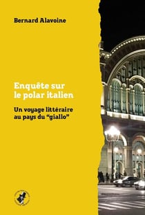 Enquête sur le polar italien : Un voyage littéraire au pays du "giallo"
