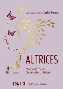 Autrices 3 : Ces grandes effacées qui ont fait la littérature