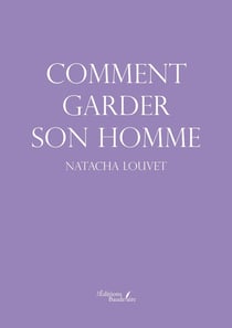 Comment garder son homme
