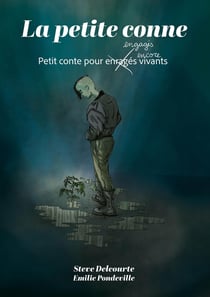 La Petite Conne : Petit conte pour en(r)gagés (encore) vivants