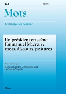 Mots, les langages du politique n.140/2026 : Un president en scene. emmanuel macron : mots, discour