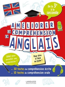 Améliorer sa compréhension en anglais - De la 3e à la 2de