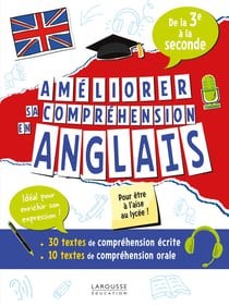 Améliorer sa compréhension en anglais - De la 3e à la 2de