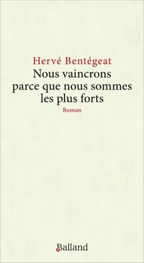 Nous vaincrons parce que nous sommes les plus forts