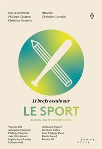 11 brefs essais sur le sport : Aller au batte avec nos idées