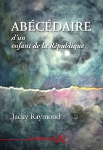 Abécédaire d'un enfant de la République