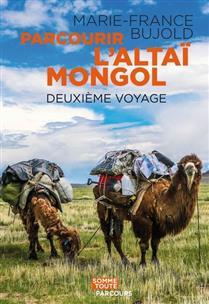Parcourir l'altai mongol : Deuxieme voyage